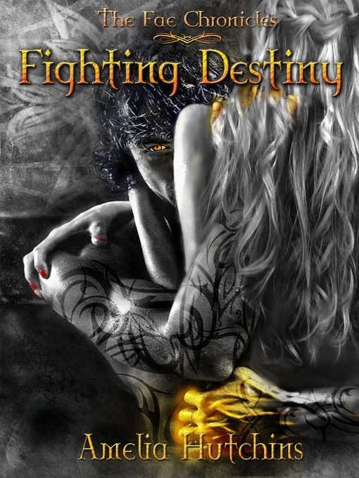 Title details for Fighting Destiny by Amelia Hutchins - Available